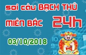 soi cau bach thu mien bac 24h 03-10-2018