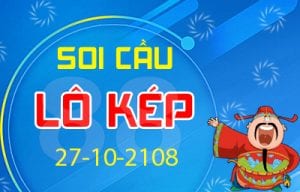 Soi cầu lô kép, lô sát kép 3 miền hôm nay ngày 27/10/2018
