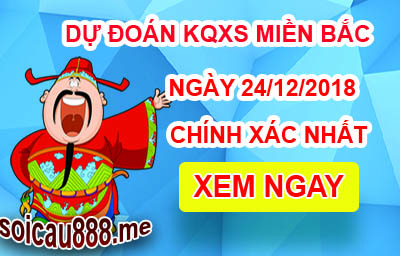 SOI CAU XSMB CHINH XAC NHAT 24-12-2018