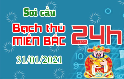 soi-cau-bach-thu-mien-bac-24-gio-31-01-2021